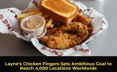 Layne’s Chicken Fingers Sets Ambitious Goal to Reach 4,000 Locations Worldwide