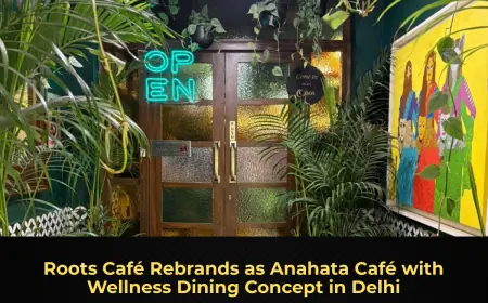 Roots Café Rebrands as Anahata Café with Wellness Dining Concept in Delhi