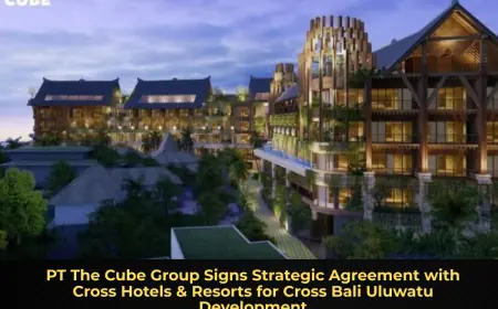 PT The Cube Group Signs Strategic Agreement with Cross Hotels & Resorts for Cross Bali Uluwatu Development