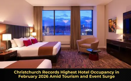Christchurch Records Highest Hotel Occupancy in February 2026 Amid Tourism and Event Surge