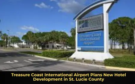 Treasure Coast International Airport Plans New Hotel Development in St. Lucie County