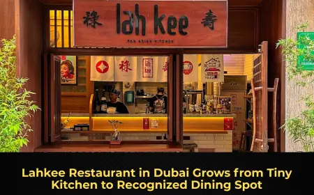 Lahkee Restaurant in Dubai Grows from Tiny Kitchen to Recognized Dining Spot