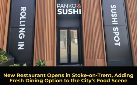 New Restaurant Opens in Stoke-on-Trent, Adding Fresh Dining Option to the City’s Food Scene