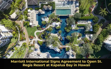 Marriott International Signs Agreement to Open St. Regis Resort at Kapalua Bay in Hawaii
