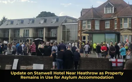 Update on Stanwell Hotel Near Heathrow as Property Remains in Use for Asylum Accommodation