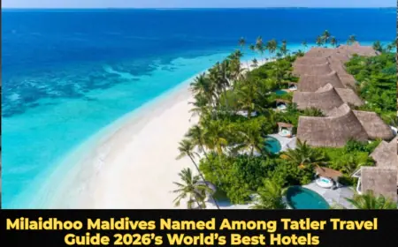 Milaidhoo Maldives Named Among Tatler Travel Guide 2026’s World’s Best Hotels