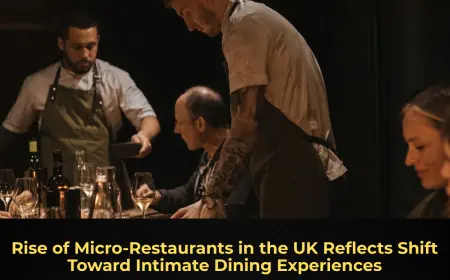 Rise of Micro-Restaurants in the UK Reflects Shift Toward Intimate Dining Experiences