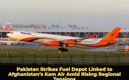 Pakistan Strikes Fuel Depot Linked to Afghanistan’s Kam Air Amid Rising Regional Tensions