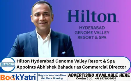 Hilton Hyderabad Genome Valley Resort & Spa Appoints Abhishek Bahadur as Commercial Director