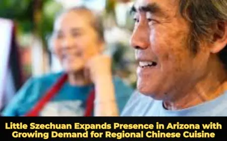 Little Szechuan Expands Presence in Arizona with Growing Demand for Regional Chinese Cuisine