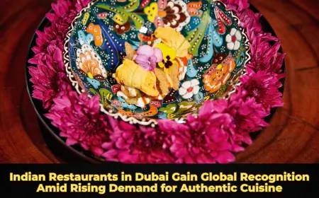 Indian Restaurants in Dubai Gain Global Recognition Amid Rising Demand for Authentic Cuisine