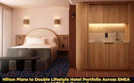 Hilton Plans to Double Lifestyle Hotel Portfolio Across EMEA Amid Rising Demand