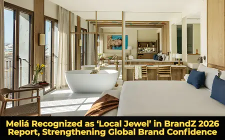 Meliá Recognized as ‘Local Jewel’ in BrandZ 2026 Report, Strengthening Global Brand Confidence