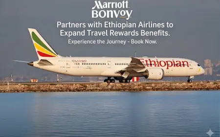 Marriott Bonvoy Partners with Ethiopian Airlines to Expand Travel Rewards Benefits