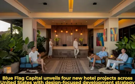 Blue Flag Capital unveils four new hotel projects across United States with design-focused development strategy