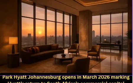 Park Hyatt Johannesburg opens in March 2026 marking Hyatt’s return to South Africa’s commercial capital