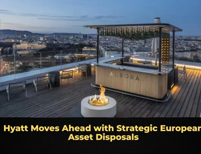 Hyatt Moves Ahead with Strategic European Asset Disposals