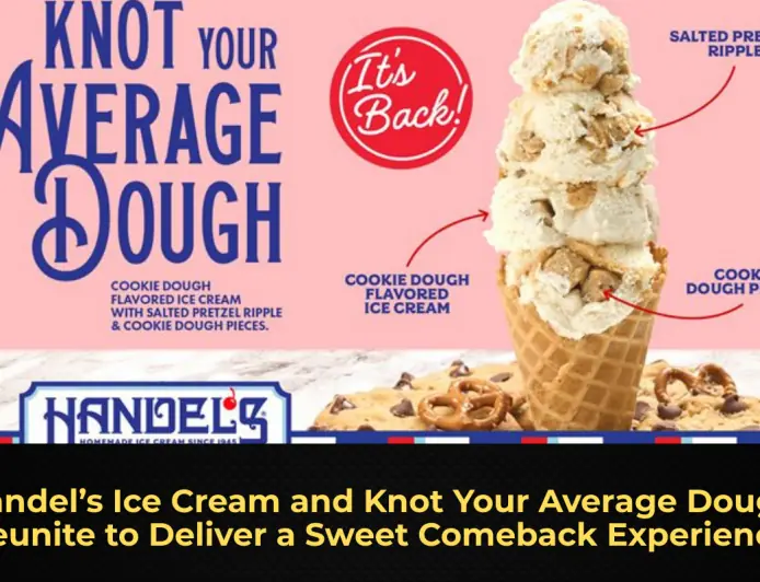 Handel’s Ice Cream and Knot Your Average Dough Reunite to Deliver a Sweet Comeback Experience