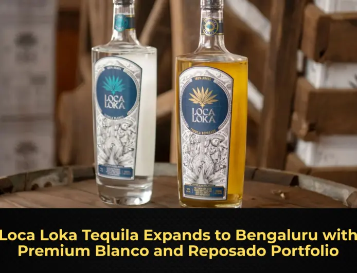 Loca Loka Tequila Expands to Bengaluru with Premium Blanco and Reposado Portfolio