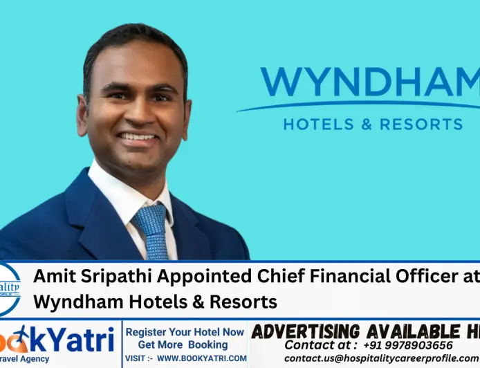 Amit Sripathi Appointed Chief Financial Officer at Wyndham Hotels & Resorts