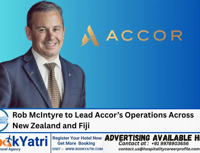 Rob McIntyre to Lead Accor’s Operations Across New Zealand and Fiji