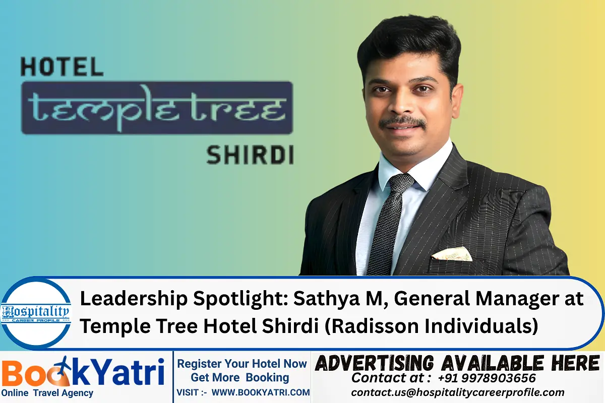 Leadership Spotlight: Mr. Sathya M General Manager at Temple Tree Hotel Shirdi (Radisson Individuals)