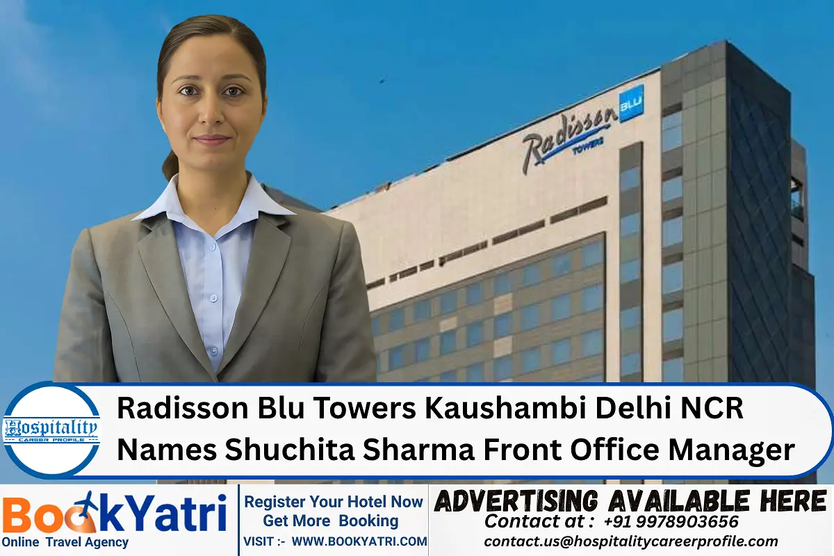 Radisson Blu Towers Kaushambi Delhi NCR Names Shuchita Sharma Front Office Manager