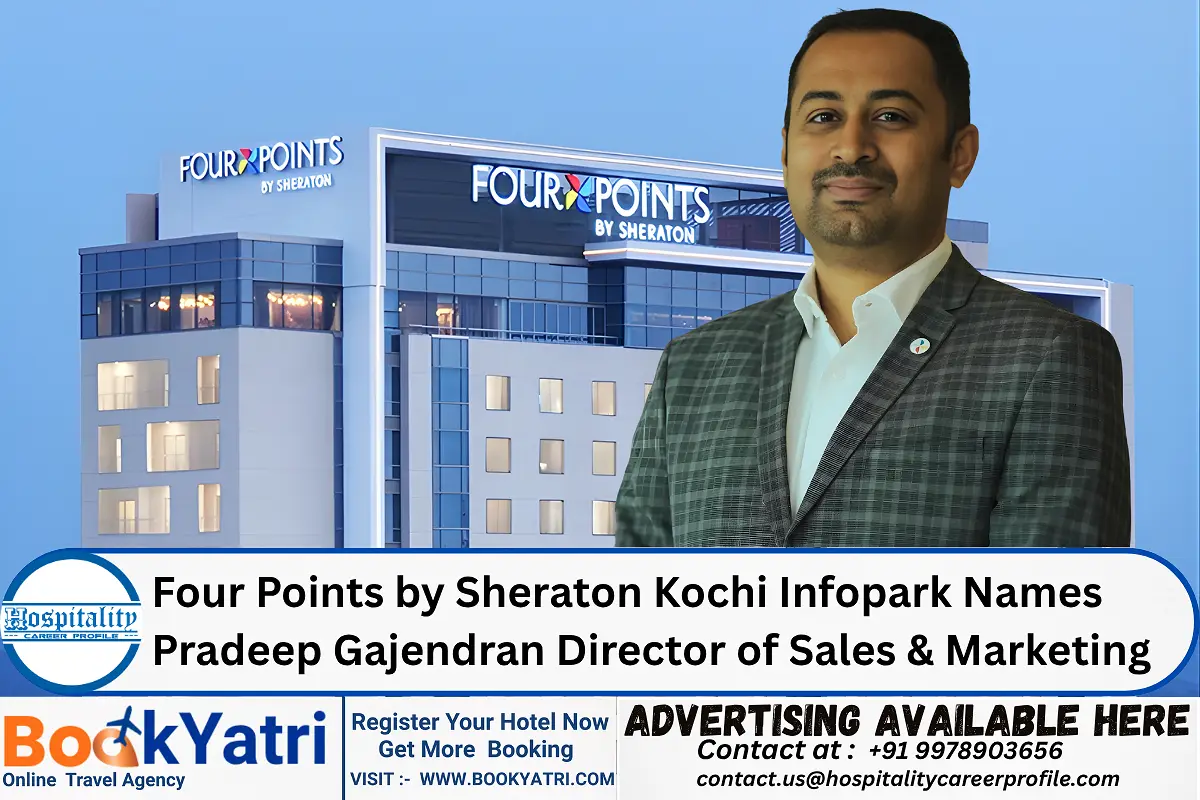 Four Points by Sheraton Kochi Infopark Names Pradeep Gajendran Director of Sales & Marketing