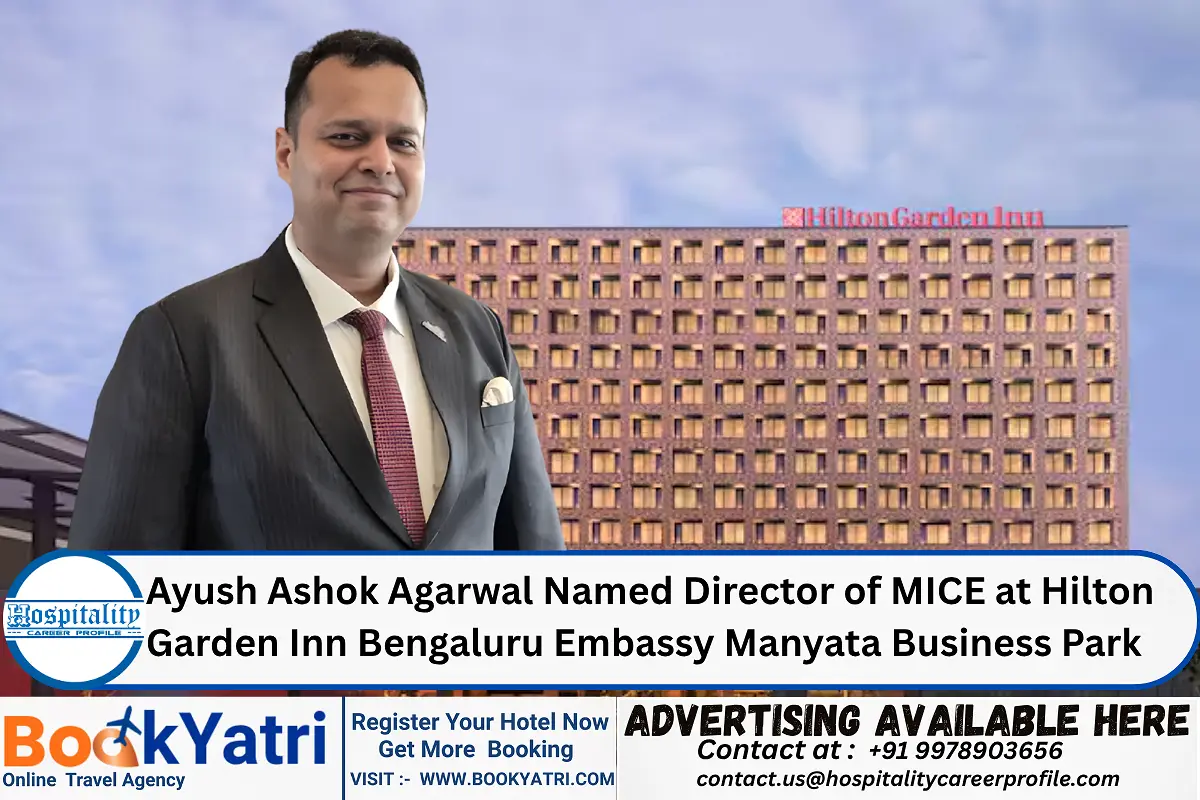 Ayush Ashok Agarwal Named Director of MICE at Hilton Garden Inn Bengaluru Embassy Manyata Business Park