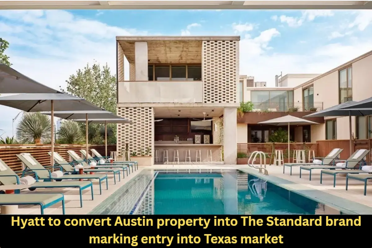 Hyatt to convert Austin property into The Standard brand marking entry into Texas market