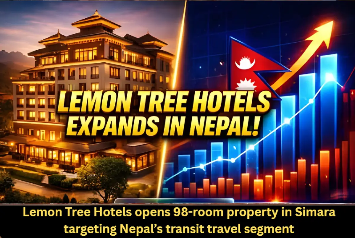 Lemon Tree Hotels opens 98-room property in Simara targeting Nepal’s transit travel segment