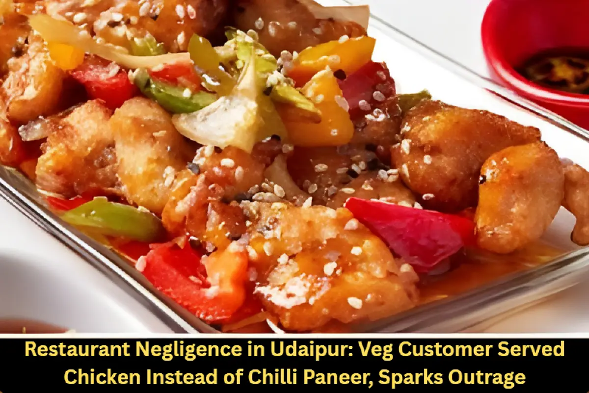 Restaurant Negligence in Udaipur: Veg Customer Served Chicken Instead of Chilli Paneer, Sparks Outrage