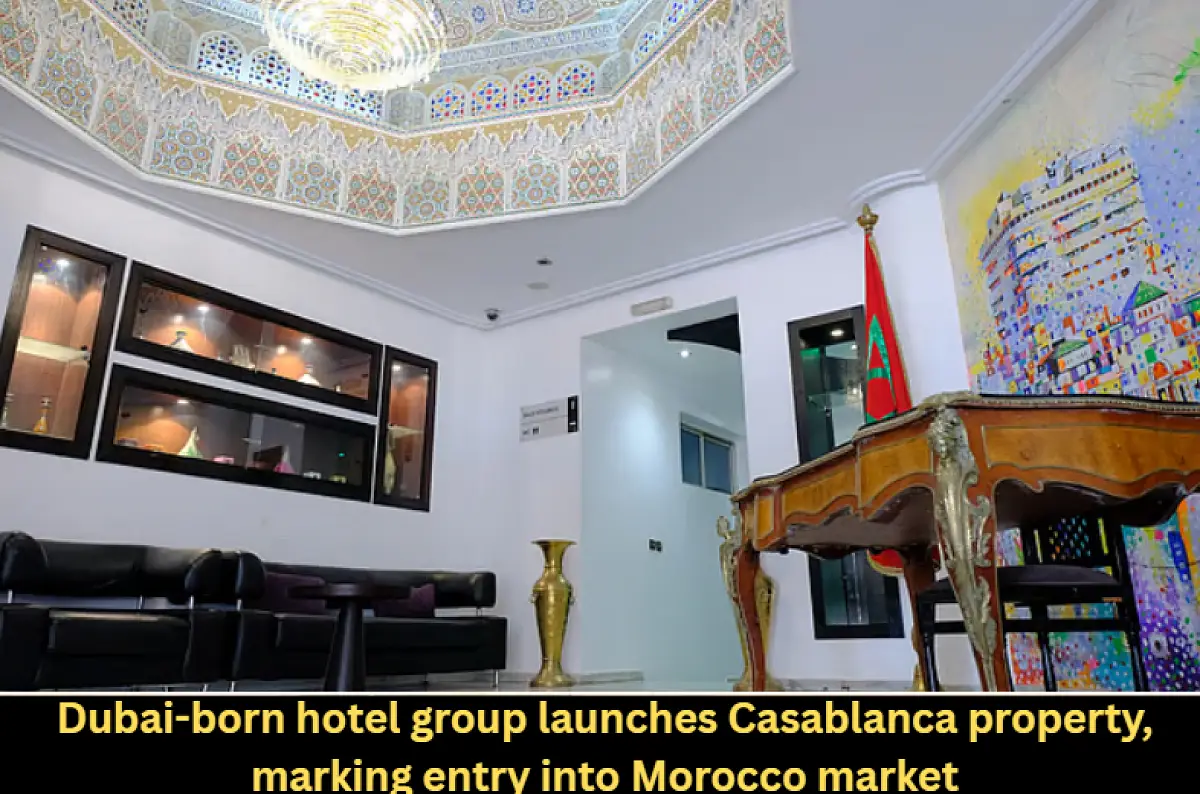 Dubai-born hotel group launches Casablanca property, marking entry into Morocco market