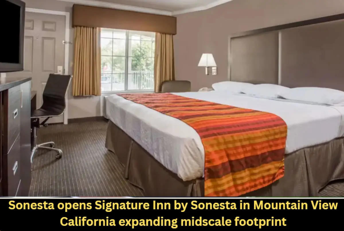 Sonesta opens Signature Inn by Sonesta in Mountain View California expanding midscale footprint