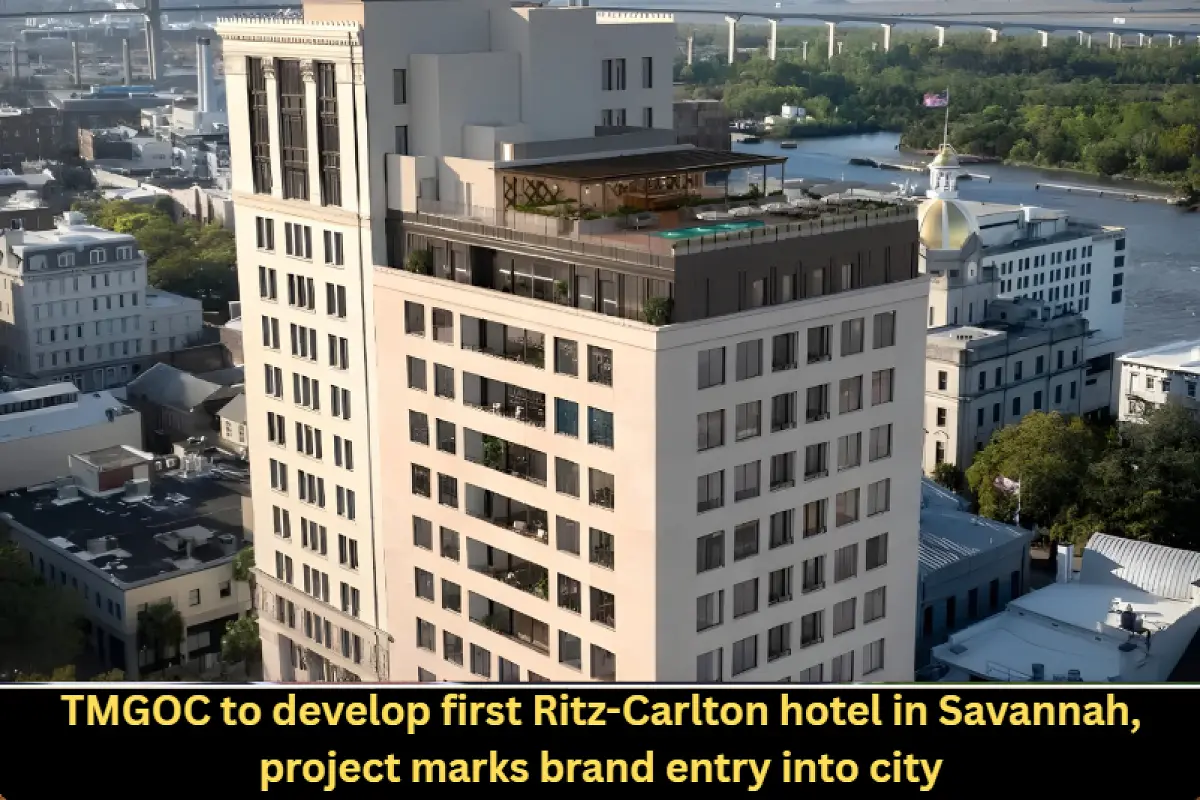 TMGOC to develop first Ritz-Carlton hotel in Savannah, project marks brand entry into city