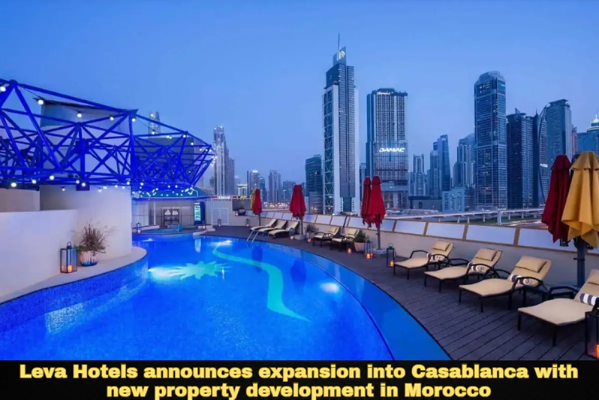 Leva Hotels announces expansion into Casablanca with new property development in Morocco