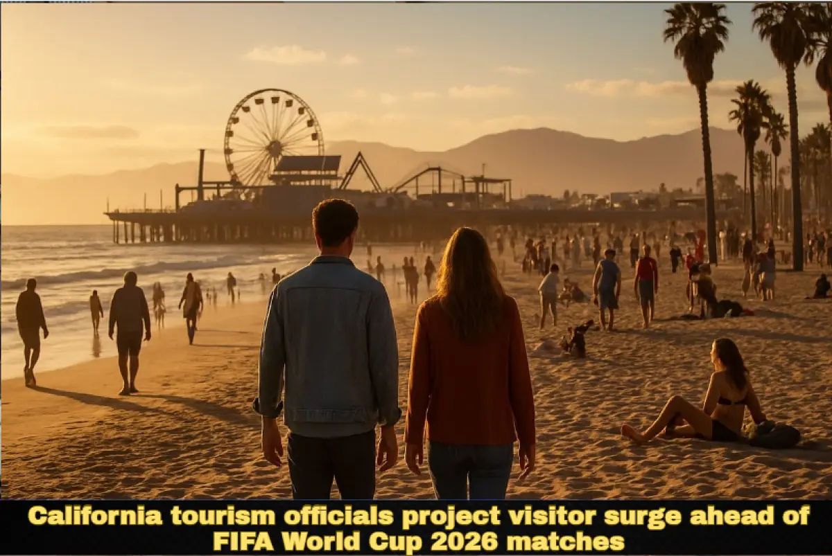California tourism officials project visitor surge ahead of FIFA World Cup 2026 matches