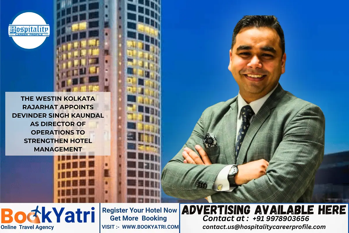 The Westin Kolkata Rajarhat Appoints Devinder Singh Kaundal as Director of Operations to Strengthen Hotel Management