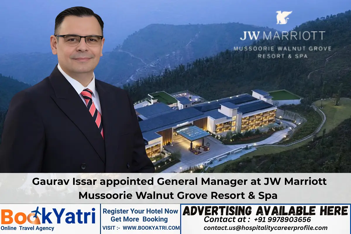 Gaurav Issar appointed General Manager at JW Marriott Mussoorie Walnut ...