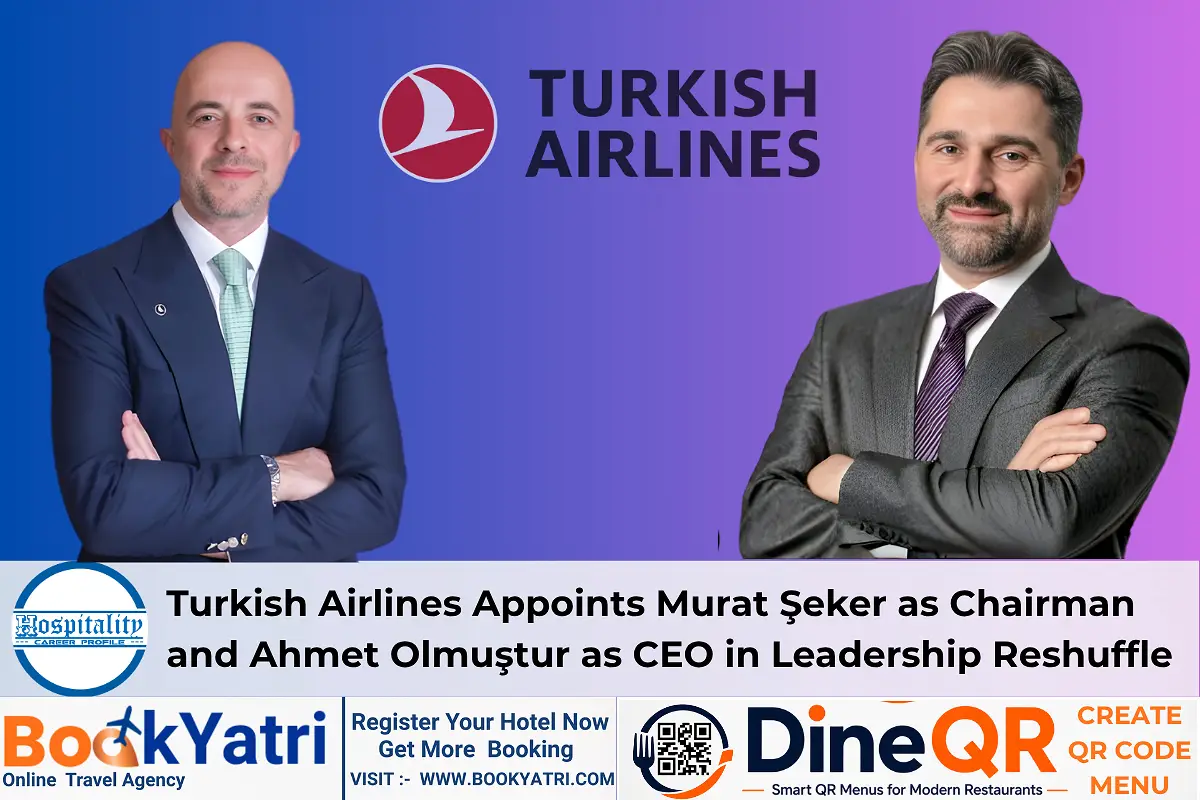Turkish Airlines Appoints Murat Şeker as Chairman and Ahmet Olmuştur as CEO in Leadership Reshuffle