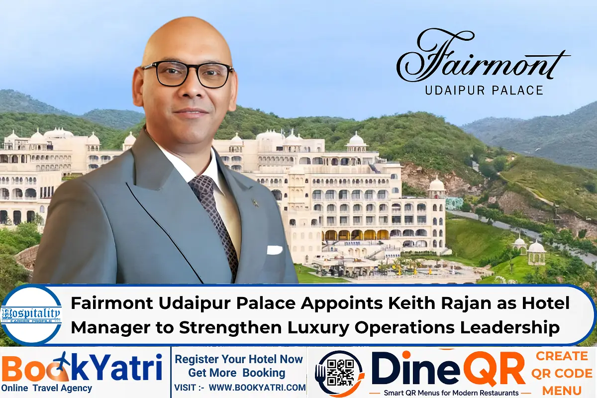 Fairmont Udaipur Palace Appoints Keith Rajan as Hotel Manager to Strengthen Luxury Operations Leadership