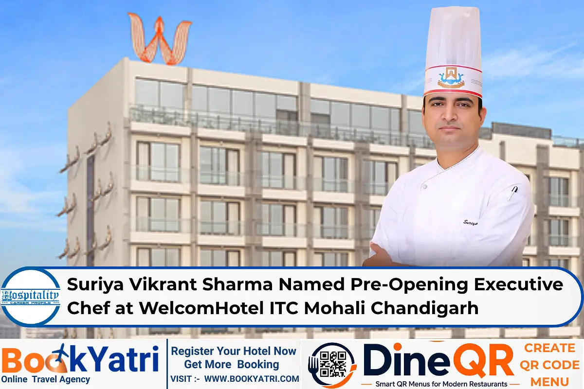 Suriya Vikrant Sharma Named Pre-Opening Executive Chef at WelcomHotel ITC Mohali Chandigarh