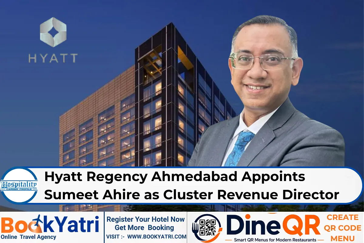 Hyatt Regency Ahmedabad Appoints Sumeet Ahire as Cluster Revenue Director