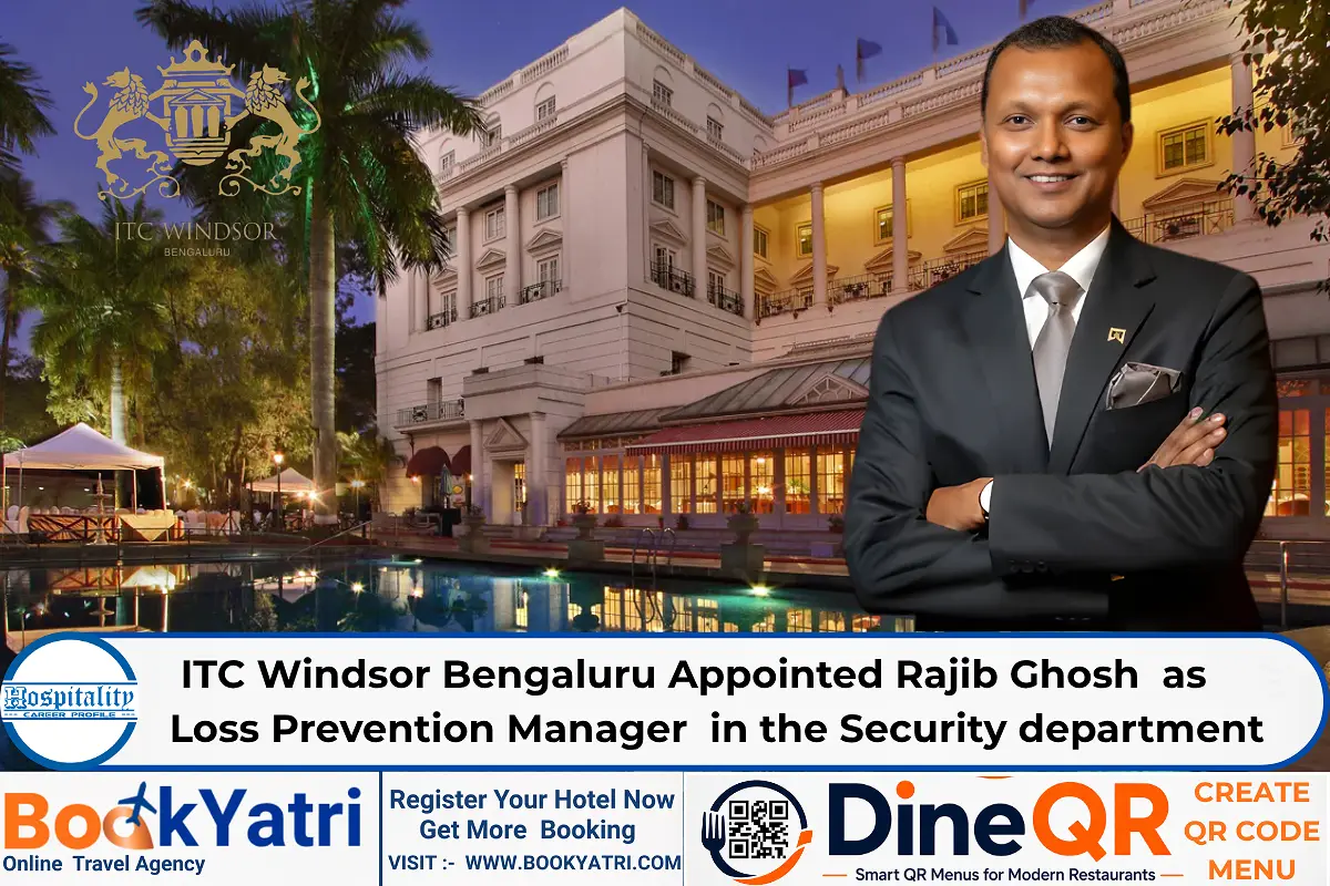 ITC Windsor Bengaluru Appointed Rajib Ghosh as Loss Prevention Manager  in the Security Department