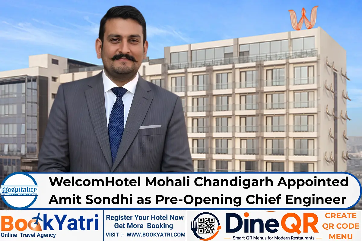 WelcomHotel Mohali Chandigarh Appoints Amit Sondhi as Pre-Opening Chief Engineer