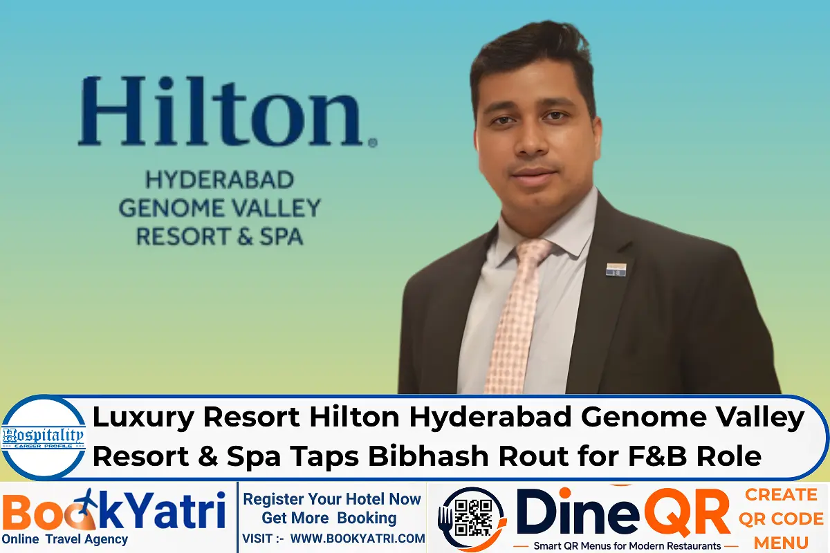 Luxury Resort Hilton Hyderabad Genome Valley Resort & Spa Taps Bibhash Rout for F&B Role
