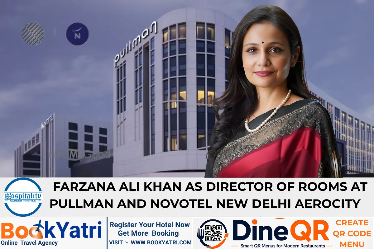 Farzana Ali Khan as Director of Rooms at  Pullman and Novotel New Delhi Aerocity