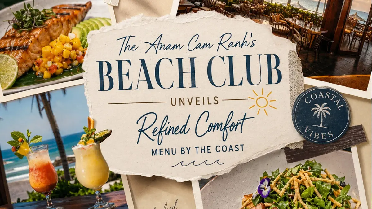 The Anam Cam Ranh Menu Launch Elevates Beach Club Vietnam Dining