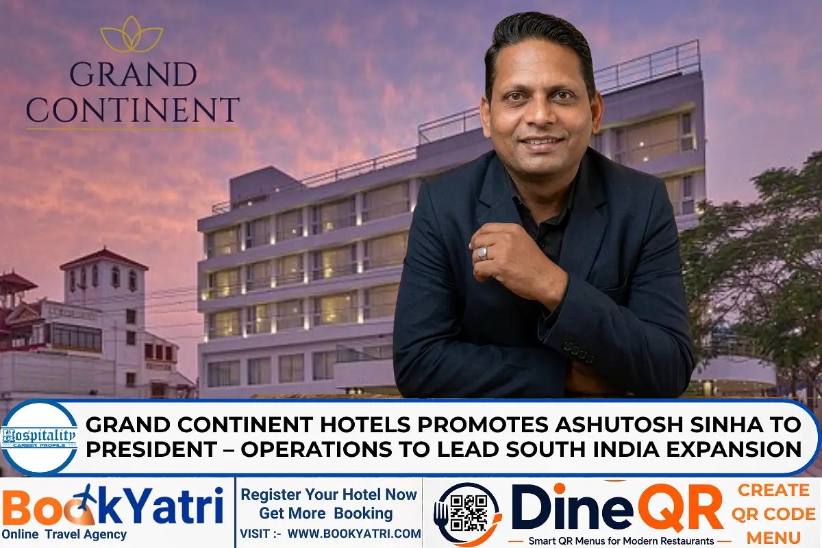 Ashutosh Sinha Appointed President of Grand Continent Hotels