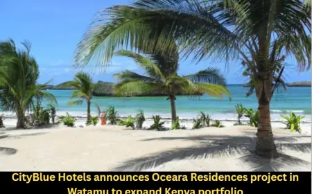 CityBlue Hotels announces Oceara Residences project in Watamu to expand Kenya portfolio